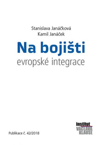 Na bojišti evropské integrace - Janáček Kamil, Janáčková Stanislava,