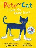 Pete the Cat I Love My White Shoes (Litwin Eric)(Paperback)