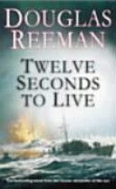 Twelve Seconds to Live (Reeman Douglas)(Paperback)