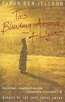 This Blinding Absence of Light (Ben Jelloun Tahar)(Paperback)