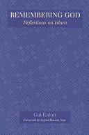 Remembering God - Reflections on Islam (Eaton Charles Le Gai)(Paperback)