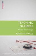 Teaching Numbers - From Text to Message (Reynolds Adrian)(Paperback / softback)