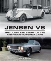 Jensen - The Complete Story of the American-Powered Cars (Dollery Mark)(Pevná vazba)