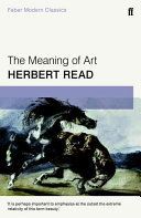 Meaning of Art - Faber Modern Classics (Read Herbert)(Paperback)