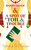 Dandy Gilver and a Spot of Toil and Trouble (McPherson Catriona)(Paperback)