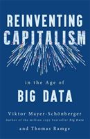 Reinventing Capitalism in the Age of Big Data (Mayer-Schonberger Viktor)(Paperback / softback)