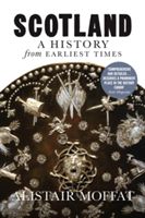 Scotland - A History from Earliest Times (Moffat Alistair)(Paperback)