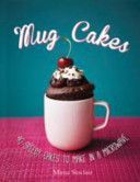 Mug Cakes - 40 Speedy Cakes to Make in a Microwave (Sinclair Mima)(Pevná vazba)