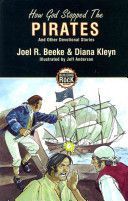 How God Stopped the Pirates - and Other Devotional Stories (Beeke Joel R.)(Paperback)