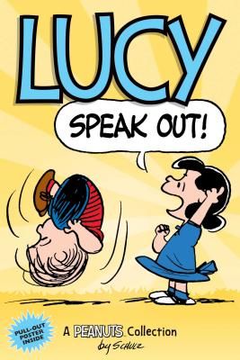Lucy: Speak Out! (PEANUTS AMP Series Book 12) - A PEANUTS Collection (Schulz Charles M.)(Paperback / softback)