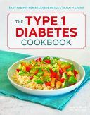 The Type 1 Diabetes Cookbook: Easy Recipes for Balanced Meals and Healthy Living (Block Laurie MS Rdn Cde)(Paperback)