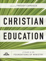Christian Education - A Guide to the Foundations of Ministry(Pevná vazba)