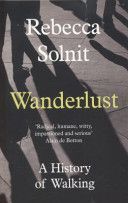 Wanderlust - A History of Walking (Solnit Rebecca)(Paperback)