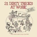 21 Dirty Tricks at Work - How to Win at Office Politics (Phipps Mike)(Paperback)