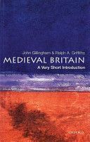 Medieval Britain: A Very Short Introduction (Gillingham John)(Paperback)