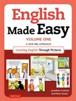 English Made Easy Volume One: British Edition - A New ESL Approach: Learning English Through Pictures (Crichton Jonathan Dr)(Paperback / softback)