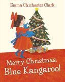 Merry Christmas, Blue Kangaroo! (Chichester Clark Emma)(Paperback)