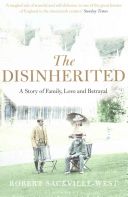Disinherited - A Story of Family, Love and Betrayal (Sackville-West Robert)(Paperback)