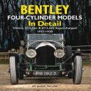 Bentley Four-cylinder Models in Detail - 3-Litre, 4 1/2-Litre and 4 1/2-Litre Supercharged, 1921-1930 (Taylor James)(Pevná vazba)