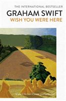 Wish You Were Here (Swift Graham)(Paperback / softback)