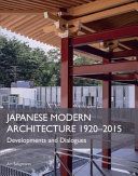 Japanese Modern Architecture 1920-2015 - Developments and Dialogues (Seligmann Ari)(Pevná vazba)