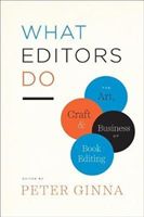 What Editors Do - The Art, Craft, and Business of Book Editing(Paperback)