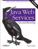 Java Web Services: Up and Running (Kalin Martin)(Paperback)