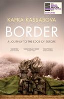 Border - A Journey to the Edge of Europe (Kassabova Kapka)(Paperback)