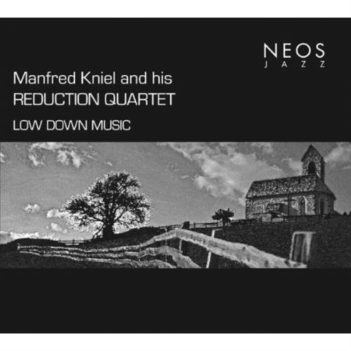 Manfred Kniel and His Reduction Quartet: Low Down Music (Manfred Kniel and his Reduction Quartet) (CD / Album)