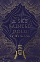 Sky Painted Gold (Wood Laura)(Paperback)