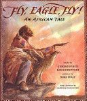 Fly, Eagle, Fly! (Gregorowski Christopher)(Paperback)