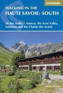 Walking in the Haute Savoie: South - 30 day walks - Annecy, Vallee de l'Arve, Samoens and the Chaine des Aravis (Norton Janette)(Paperback)