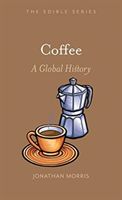 Coffee - A Global History (Morris Jonathan)(Pevná vazba)