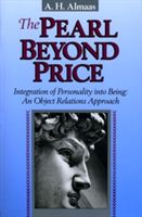 Pearl Beyond Price - Integration of Personality into Being - an Object Relations Approach (Almaas A.H.)(Paperback)