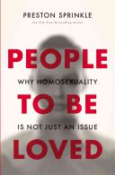 People to be Loved - Why Homosexuality is Not Just an Issue (Sprinkle Preston)(Paperback)