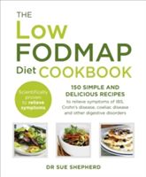 Low-Fodmap Diet Cookbook - 150 Simple and Delicious Recipes to Relieve Symptoms of IBS, Crohn's Disease, Coeliac Disease and Other Digestive Disorders (Shepherd Sue)(Paperback)