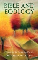 Bible and Ecology - Rediscovering the Community of Creation (Bauckham Richard)(Paperback)