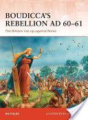 Boudicca's Rebellion AD 60-61 - The Britons Rise Up Against Rome (Fields Nic)(Paperback)
