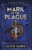 Mark of the Plague (A Blackthorn Key Adventure) (Sands Kevin)(Paperback)