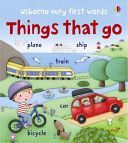 Very First Words Things That Go (Brooks Felicity)(Board book)