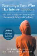 Parenting a Teen Who Has Intense Emotions - DBT Skills to Help Your Teen Navigate Emotional and Behavioral Challenges (Harvey Pat)(Paperback)