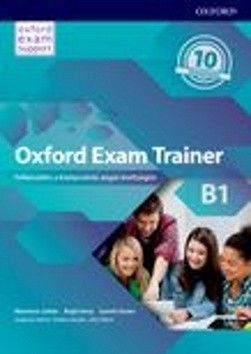 Oxford Exam Trainer B1 Student`s Book (Czech Edition) - Heijmer Joanna