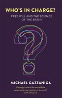 Who's in Charge? - Free Will and the Science of the Brain (Gazzaniga Michael)(Paperback)