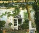 Dream Homes Country - 100 Inspirational Interiors (Einsiedel Andreas von)(Pevná vazba)