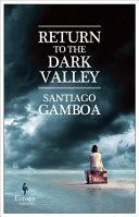 Return To The Dark Valley (Gamboa Santiago)(Paperback)