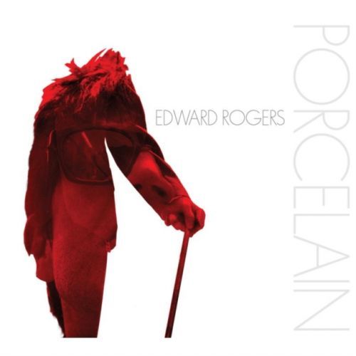 Porcelain (Edward Rogers) (CD / Album)