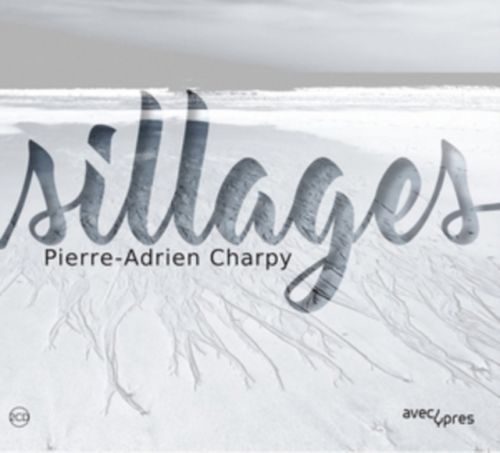 Pierre-Adrien Charpy: Sillages (CD / Album)