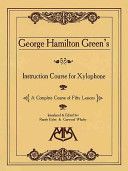 George Hamilton Green's Instruction Course for Xylophone (Eyles Randy)(Paperback)