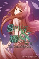 Spice and Wolf, Vol. 15 (Light Novel): The Coin of the Sun I (Hasekura Isuna)(Paperback)