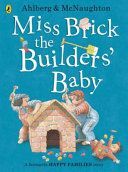 Miss Brick the Builders' Baby (Ahlberg Allan)(Paperback)